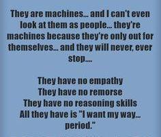 Narcissists are like a machine